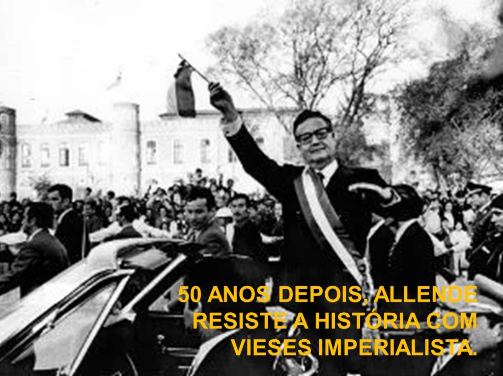 50 ANOS DEPOIS, ALLENDE RESISTE A HISTÓRIA COM VIESES&nbsp;IMPERIALISTA.