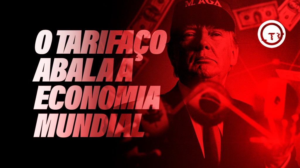 O tarifaço abala a economia mundial: Trump impõe tarifaço e joga incerteza sobre produção e preços no&nbsp;mundo