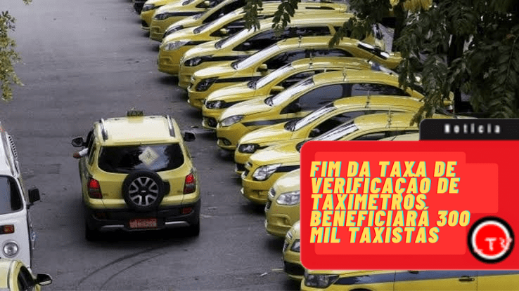 Fim da taxa de verificação de taxímetros beneficiará 300 mil&nbsp;taxistas