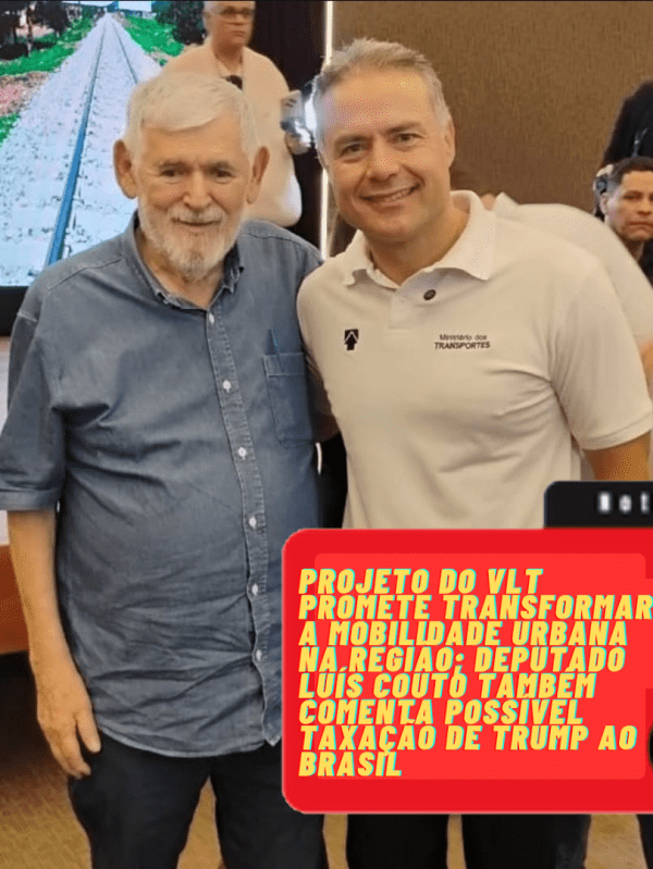 Projeto do VLT promete transformar a mobilidade urbana na região; deputado Luís Couto também comenta possível taxação de Trump ao&nbsp;Brasil